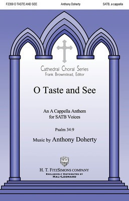 O Taste and See - Anthony Doherty - SATB H.T. FitzSimons Company Octavo