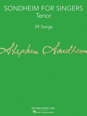 Sondheim for Singers - Tenor (39 Songs) - Stephen Sondheim - Vocal Tenor Rilting Music, Inc.