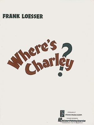 Where's Charley? - Frank Loesser - Piano|Vocal Hal Leonard Vocal Score