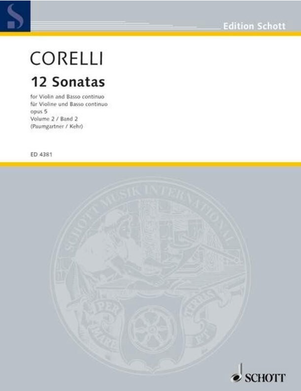 12 Sonatas Op. 5 Book 2 Nos. 7 - 12 - violin and harpsichord (piano); cello (viola da gamba) ad lib. - Arcangelo Corelli - Violin Guenter Kehr Schott Music