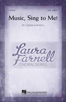 Music, Sing to Me! - Laura Farnell - SATB Anne Bronte Hal Leonard Choral Score Octavo