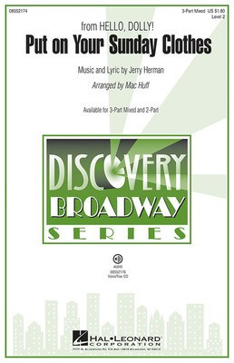 Put on Your Sunday Clothes - (from Hello, Dolly!) Discovery Level 2 - Jerry Herman - Mac Huff Hal Leonard VoiceTrax CD CD