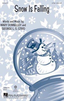 Snow Is Falling - George L.O. Strid - 2-Part Mary Donnelly Hal Leonard Choral Score Octavo