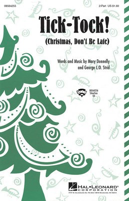 Tick Tock! (Christmas Don't Be Late) - George L.O. Strid|Mary Donnelly - Hal Leonard ShowTrax CD CD