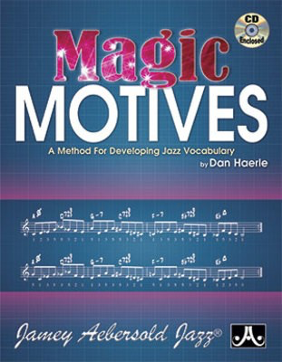 Magic Motives - A Method for Developing Jazz Vocabulary - Dan Haerle Jamey Aebersold Jazz