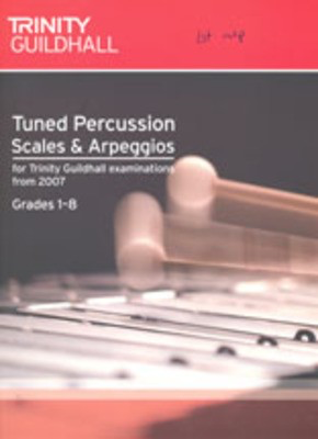 Tuned Percussion Scales & Arpeggios: Grades 1-8 - for Trinity College London exams from 2007 - Tuned Percussion Trinity College London