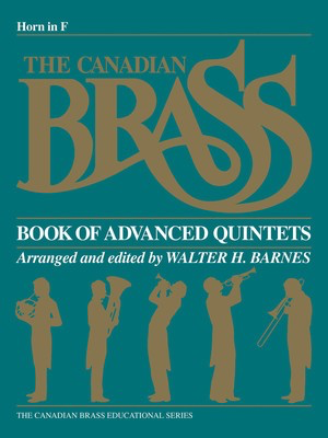 The Canadian Brass Book of Advanced Quintets - French Horn - Various - French Horn Walter Barnes Canadian Brass Brass Quintet Part