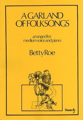 GARLAND OF FOLKSONGS MED.VCE/PNO(ARR.ROE - Thames