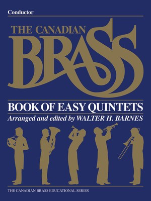 The Canadian Brass Book of Easy Quintets - Conductor - Various - Walter Barnes Canadian Brass Brass Quintet Score