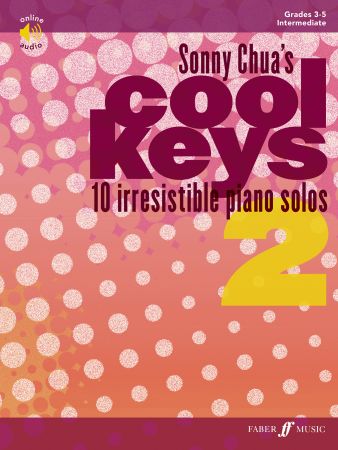 Sonny Chua's Cool Keys 2 - 10 Irresistible Piano Solos/Audio Access Online Faber 0571541844