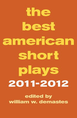 The Best American Short Plays 2011-2012 - Applause Books