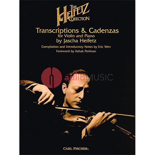 The Heifetz Collection Volume 1 - Transcriptions & Cadenzas - Jascha Heifetz - Violin Carl Fischer