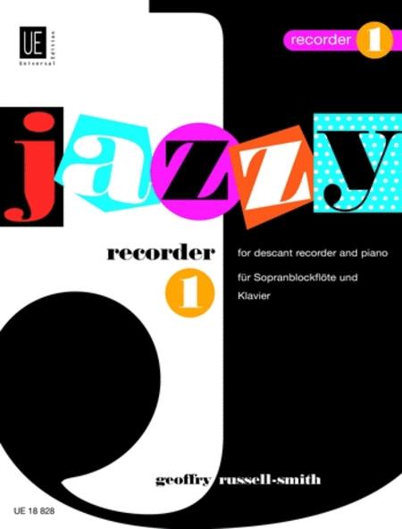 Jazzy Recorder 1 - for descant recorder and piano - Geoffry Russell-Smith - Descant Recorder Universal Edition