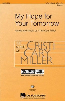 My Hope for Your Tomorrow - Cristi Cary Miller - Hal Leonard VoiceTrax CD CD