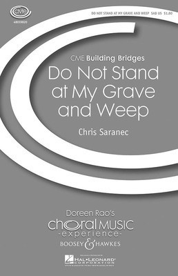 Do Not Stand at My Grave and Weep - CME Building Bridges - Chris Saranec - SAB Boosey & Hawkes Octavo