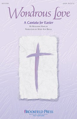 Wondrous Love - A Cantata for Easter - Benjamin Harlan Brookfield Press Instrumental Parts Parts