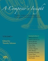 A Composer's Insight, Volume 5 - Thoughts, Analysis and Commentary on Contemporary Masterpieces for Wind - Meredith Music