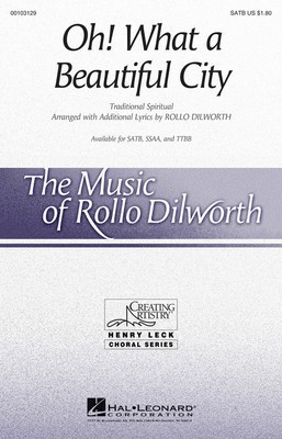 Oh! What a Beautiful City - SATB Rollo Dilworth Hal Leonard Choral Score Octavo