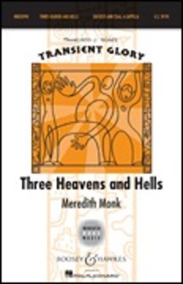 Three Heavens and Hells - Soloists and SSAA a cappella Transient Glory series - Meredith Monk - SSAA Boosey & Hawkes Octavo