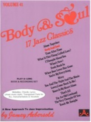 Body & Soul - Volume 41 - 17 Jazz Classics. Play-A-Long Book and CD Set for All Instrumentalists - Various - All Instruments Jamey Aebersold Jazz Lead Sheet /CD