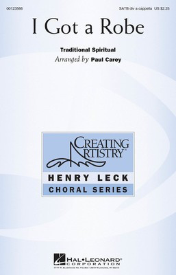 I Got a Robe - Henry Leck Choral Series - SATB Paul Carey Hal Leonard Octavo