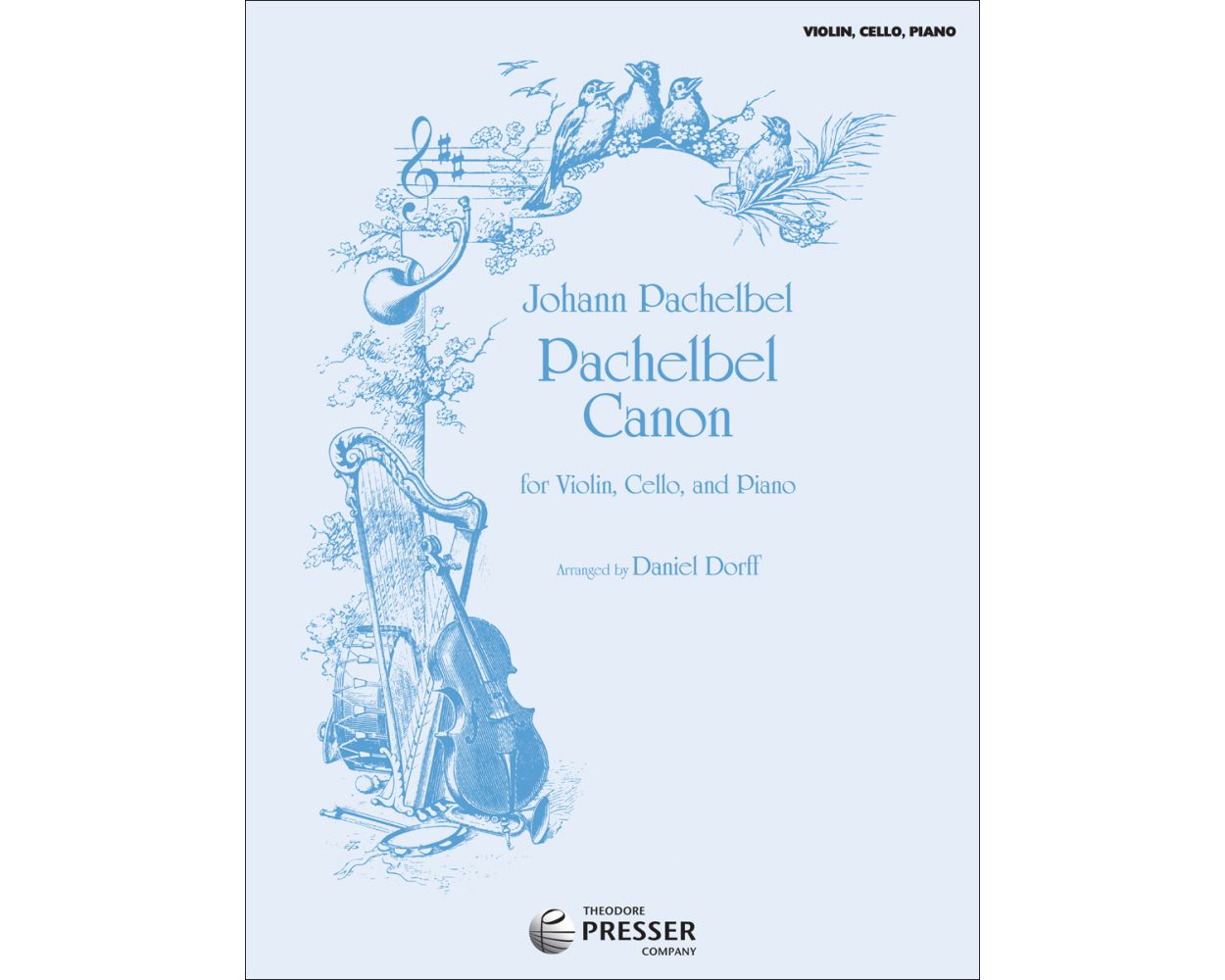 CANON IN D ARR DORFF FOR VLN VC AND PIANO - PACHELBEL - TRIOS - PRESSER