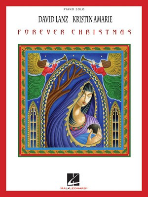 David Lanz & Kristin Amarie - Forever Christmas - Piano Solo and Piano/Vocal - Piano|Vocal Hal Leonard