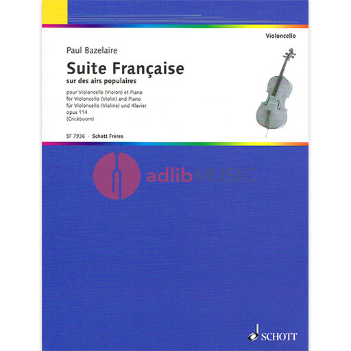 Bazelaire - Suite Francaise Op114 (Sur des Airs Populaires) - Violin/Cello/Piano Accompaniment edited by Crickboom Schott