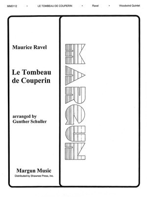 Tombeau De Couperin - Woodwind Quintet - Maurice Ravel - Margun Music Woodwind Quintet