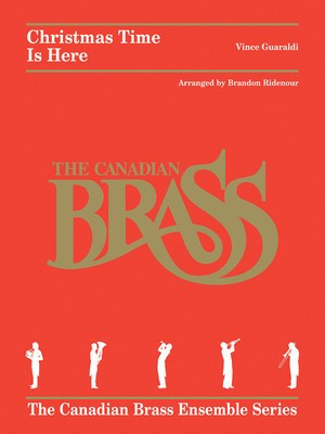 Christmas Time Is Here - Brass Quintet - Vince Guaraldi - Brandon Ridenour Canadian Brass Brass Quintet Score/Parts