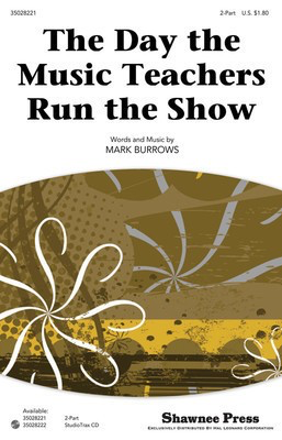 The Day the Music Teachers Run the Show - Mark Burrows - Shawnee Press StudioTrax CD CD