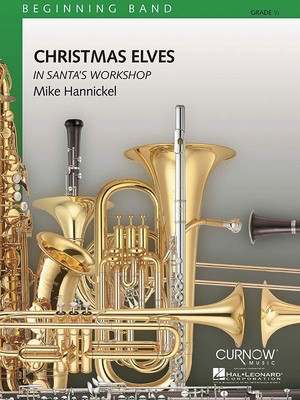 Christmas Elves in Santa's Workshop - Grade 0.5 - Score and Parts - Mike Hannickel - Curnow Music Score/Parts