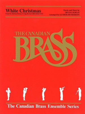 White Christmas - from the Motion Picture Irving Berlin's Holiday Inn Score and Parts - Irving Berlin - Luther Henderson Canadian Brass Brass Quintet Score/Parts