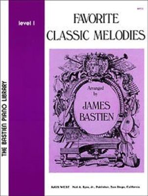 Favorite Classic Melodies Level 1 - Piano James Bastien Neil A. Kjos Music Company