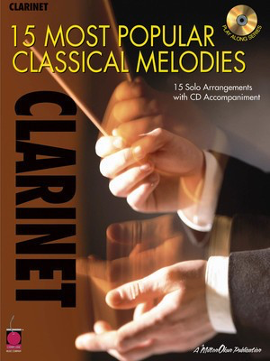 15 Most Popular Classical Melodies - 15 Solo Arrangements with CD Accompaniment - Various - Clarinet Various Cherry Lane Music /CD