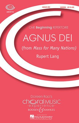 Agnus Dei - (from Mass for Many Nations) CME Beginning - Unison Rupert Lang Boosey & Hawkes Octavo