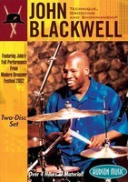 John Blackwell - Technique, Grooving and Showmanship - Two-Disc Set - Over 4 Hours of Material! - Drums Hudson Music DVD