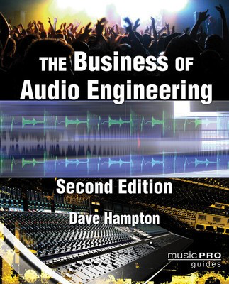 The Business of Audio Engineering - 2nd Edition - Dave Hampton Hal Leonard