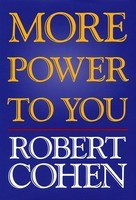 More Power to You - Robert Cohen Applause Books Hardcover