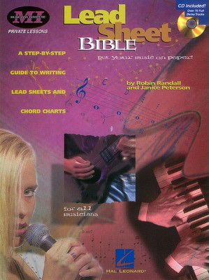 Lead Sheet Bible - A Step-by-Step Guide to Writing Lead Sheets and Chord Charts - Janice Peterson|Robin Randall - Musicians Institute Press Lead Sheet /CD