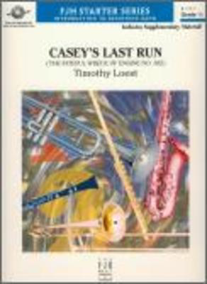 Casey's Last Run - Timothy Loest - FJH Music Company Score/Parts