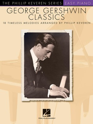 George Gershwin Classics Arr. Phillip Keveren  - Easy Piano - Hal Leonard