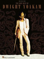 The Very Best of Dwight Yoakam - Guitar|Piano|Vocal Hal Leonard Piano, Vocal & Guitar