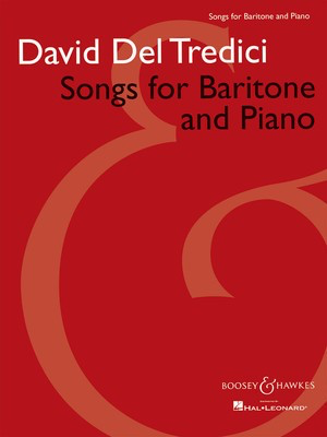 Songs for Baritone and Piano - David Del Tredici - Classical Vocal Boosey & Hawkes