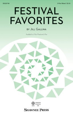 Festival Favorites - Jill Gallina - 3-Part Mixed Jill Gallina Shawnee Press Octavo