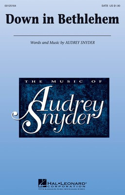 Down in Bethlehem - Audrey Snyder - SATB Hal Leonard Choral Score Octavo