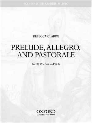 Prelude, Allegro, and Pastorale - Rebecca Clarke - Clarinet|Viola Oxford University Press Duo