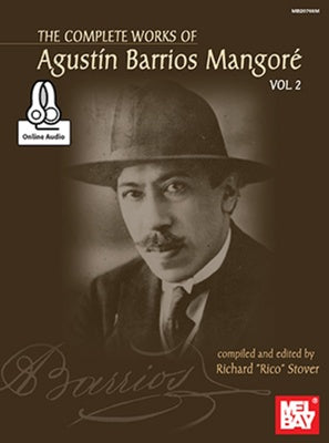 COMPLETE WORKS OF AGUSTIN BARRIOS VOL2 BK/OLA - BARRIOS MANGORE AGUSTIN - Mel Bay MB20765M