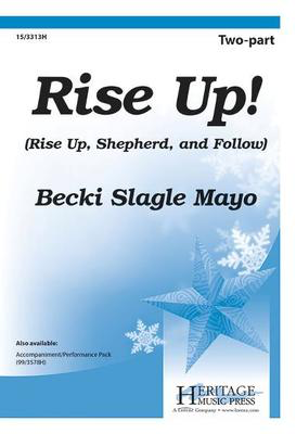 Rise Up! - Rise Up, Shepherd, and Follow - Becki Slagle Mayo - 2-Part Heritage Music Press Octavo