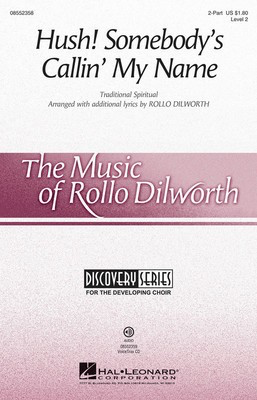 Hush! Somebody's Callin' My Name - Discovery Level 2 - Rollo Dilworth Hal Leonard VoiceTrax CD CD